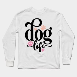 Dog Life Long Sleeve T-Shirt